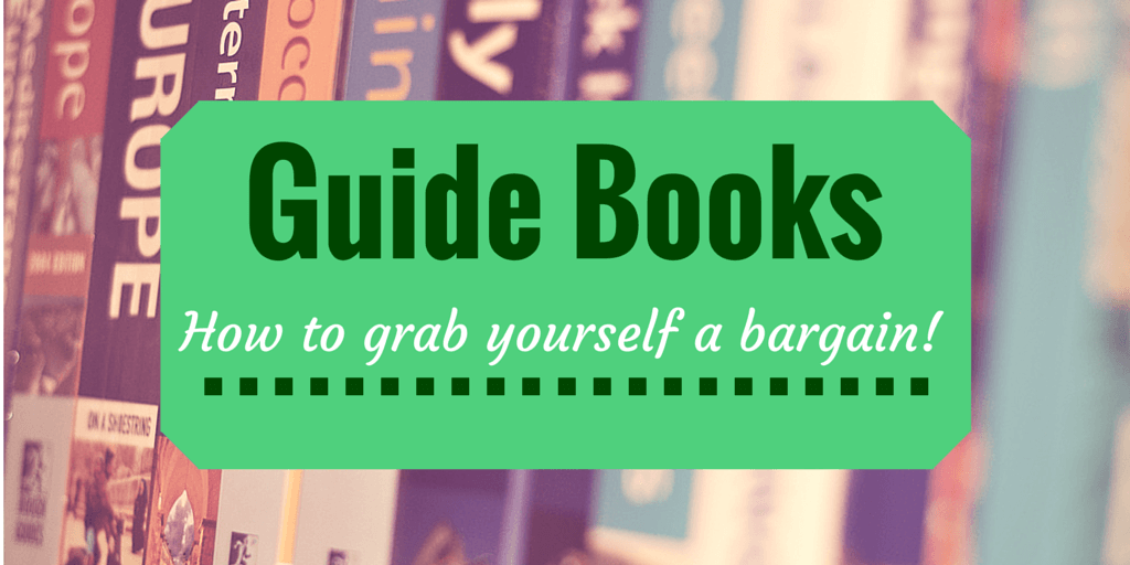 Guide books – How to grab yourself a bargain
