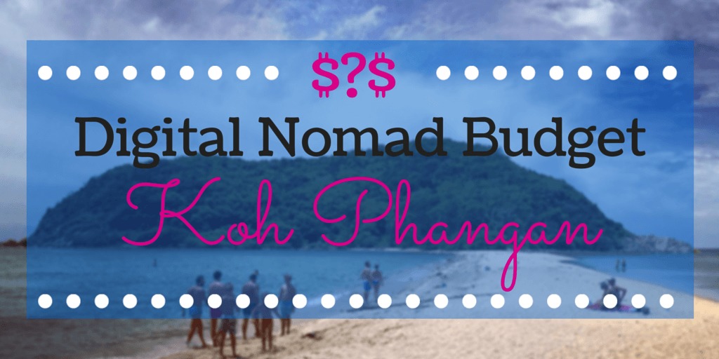 Digital Nomad Budget on Koh Phangan